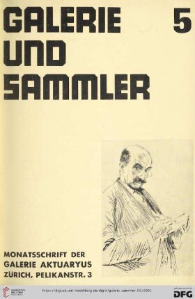 Heft 5 (1932/1933): Galerie und Sammler: Monatsschrift der Galerie Aktuaryus, Zürich