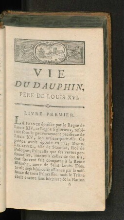 Vie du Dauphin, Pere de Louis XVI. Livre Premier.