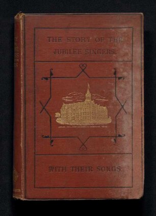 The story of the Jubilee-Singers; with their songs