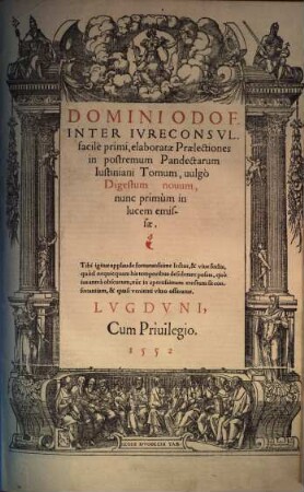 Domini Odof. Inter Ivreconsvl. facile primi, elaboratae Praelactiones in postremum Pandectarum Iustiniani Tomum, uulgo Digestum nouum