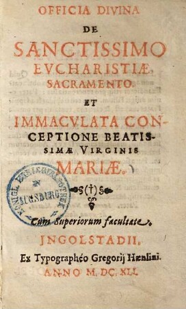 Officia divina de sanctissimo eucharistiae sacramento et immaculata conceptione beatissimae virginis Mariae