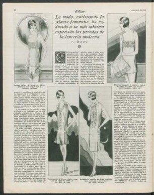 La moda, estilizando la silueta femenina, ha reducido a su más minima expresión las prendas de la lencería moderna