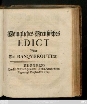 Königliches Preußisches Edict Wider Die Banqveroutirer : [Gegeben zu Berlin, den 14. Junii. 1715.]
