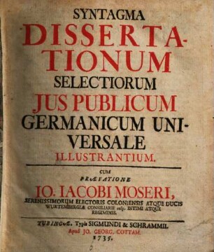 Syntagma dissertationum selectiorum jus publicum Germanicum universale illustrantium