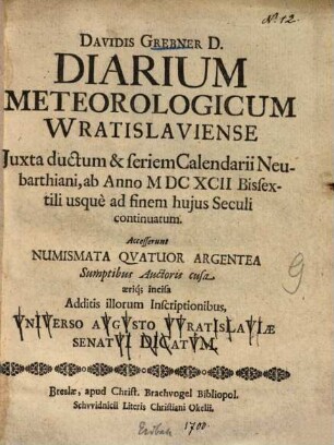 Diarium meteorologicum Wratislaviense ... : ab anno 1692 ... usque ad finem huius seculi continuatum ...