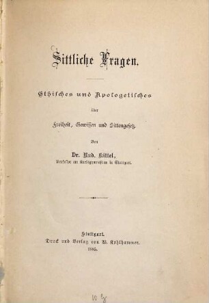 Sittliche Fragen : Ethisches und Apologetisches über Freiheit, Gewissen und Sittengesetz