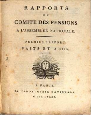 Rapports du comité des pensions à l'assemblée nationale, 1. Faits et abus ...