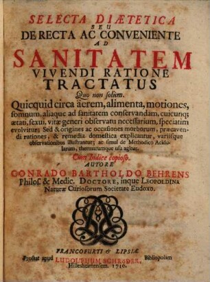 Selecta diaetetica seu de recta acconveniente ad sanitatem vivendi ratione tractatus ...