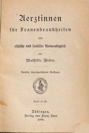 Aerztinnen für Frauenkrankheiten : eine ethische und sanitäre Notwendigkeit