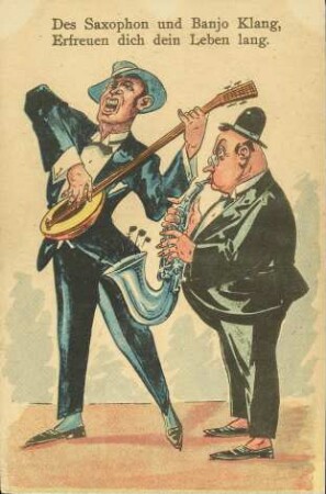 Des Saxophon und Banjo Klang, Erfreuen dich dein Leben lang.