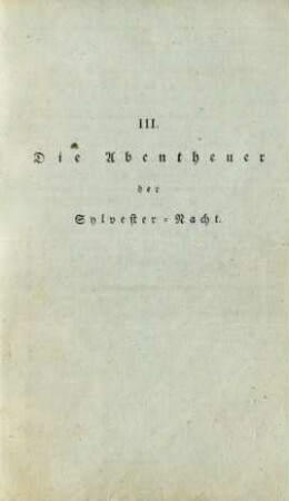 III. Die Abentheuer der Sylvester-Nacht