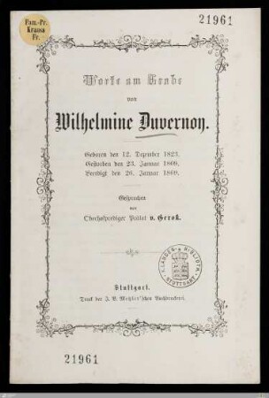 Worte am Grabe von Wilhelmine Duvernoy : Geboren den 12. Dezember 1823, gestorben den 23. Januar 1869, beerdigt den 26. Januar 1869