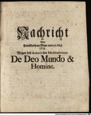 Nachricht Von Franckfurth am Mayn vom 30. Maii 1719. Wegen des Autoris der Meditationum De Deo Mundo & Homine