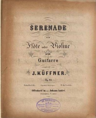 Serenade für Flöte oder Violine und Guitarre : Op. 98