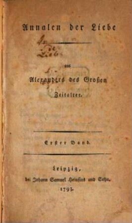 Annalen der Liebe : aus Alexanders des Großen Zeitalter, 1