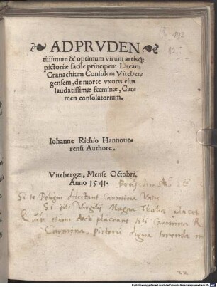 Ad prudentissimum et optimum virum artisque, pictoriae facile principem Lucam Cranachium Consulem Vitebergensem, de morte uxoris eius laudatissimae faeminae, Carmen consolatorium