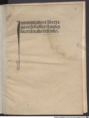 Jmmunitatis et libertatis ecclesiastice statusq[ue] sacerdotalis defensio