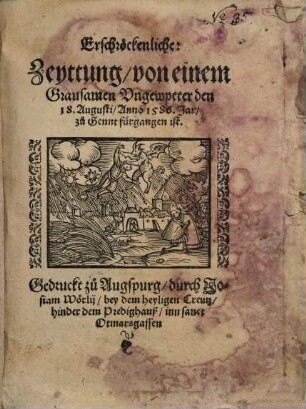 Erschröckenliche: Zeyttung, von einem grausamen Vngewytter den 18. Augusti, Anno 1586. Jar, zu Gennt fürgangen ist