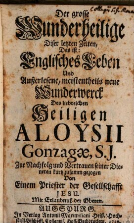 Der große Wunderheilige, d.i. Leben des Heiligen Aloysii Gonzagae