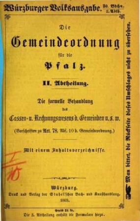 Die Gemeindeordnung für die Pfalz : Gesetz vom 29. April 1869 ; (Gesetzbl. Nr. 52 vom 20. Mai 1869), 2. Die formelle Behandlung des Cassen- u. Rechnungswesens d. Gemeinden u.s.w. ...