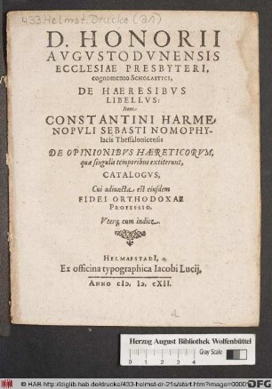 D. Honorii Augustodunensis Ecclesiae Presbyteri, cognomento Scholastici, De Haeresibus Libellus
