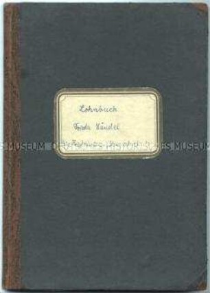 Vordruck-Buch mit handschriftlichen Eintragungen über Lohnzahlungen eines Gärtnereibetriebes in Berlin-Friedrichshagen