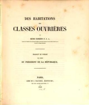 Des habitations des classes ouvrières : Traduit et publié par ordre du Président de la République