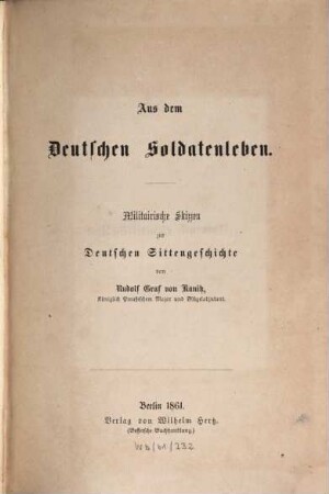Aus dem Deutschen Soldatenleben : militairische Skizzen zur Deutschen Sittengeschichte