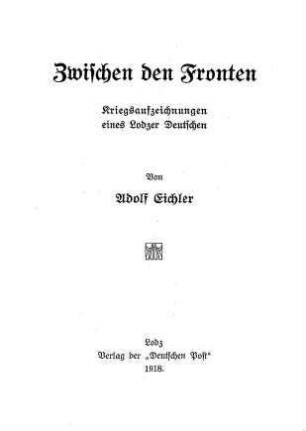 Zwischen den Fronten : Kriegsaufzeichnungen eines Lodzer Deutschen