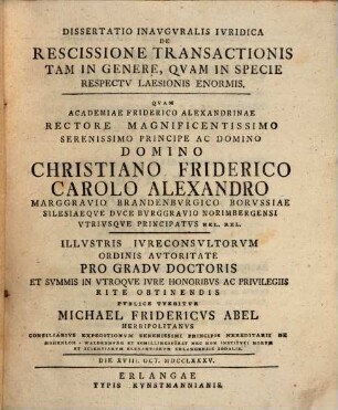 Diss. inaug. iur. de rescissione transactionis tam in genere, quam in specie respectu laesionis enormis
