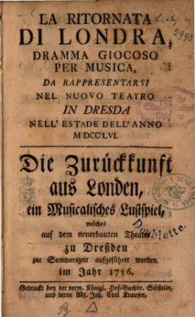 La ritornata di Londra : Dramma giocoso per musica = Die Zurückkunft aus London