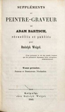 Suppléments au Peintre-Graveur de Adam Bartsch, Tome 1er. Peintres et dessinateurs néerlandais