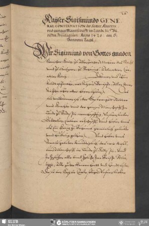 Kayser Sigismundo General Confirmation der Ritter, Knechte vnd gantzen Mannschafft im Lande zu Budissin Priuilegium: Anno 1420: am S: Anthoni Tagk