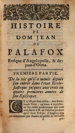 Histoire de Dom Jean de Palafox, Evêque d'Angelopolis et depuis d'Osme et depuis d'Osme et des differens qu'il a eus avec les Jésuites