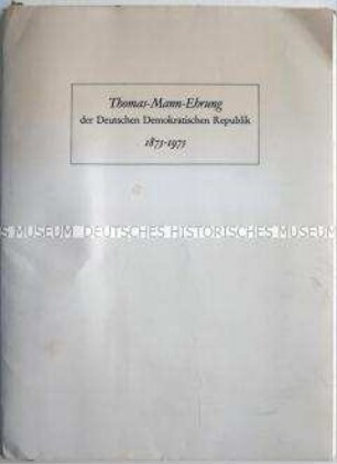 Mappe mit Materialien zur Ehrung von Thomas Mann anlässlich des 100. Geburtstages - Sachkonvolut