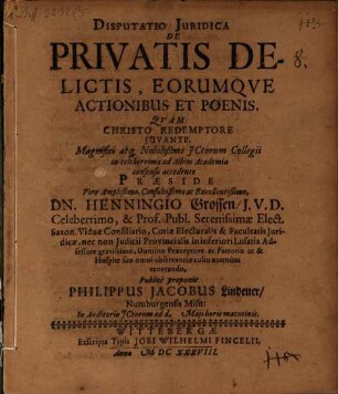 Disp. iur. de privatis delictis, eorumque actionibus et poenis