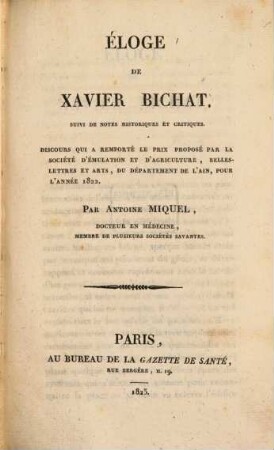 Éloge de Xavier Bichat : suivi de notes historiques et critiques