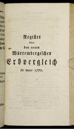 Register über den neuen Würtembergischen Erbvergleich de anno 1770.
