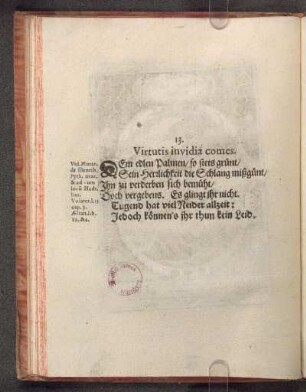 13. Virtutis invidia comes.