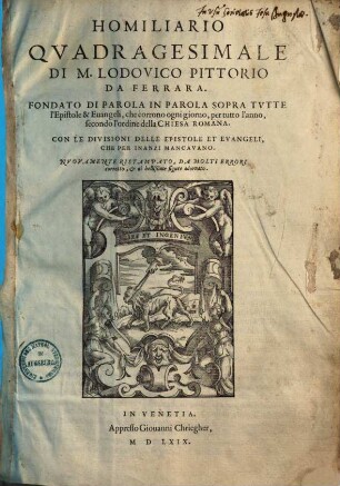 Homiliario Qvadragesimale : Fondato Di Parola In Parola Sopra Tvtte l'Epistole & Euangeli, che corrono ogni giorno, per tutto l'anno