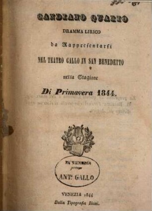 Candiano Quarto : dramma lirico ; da rappresentarsi nel Teatro Gallo in San Benedetto nella stagione di primavera 1844