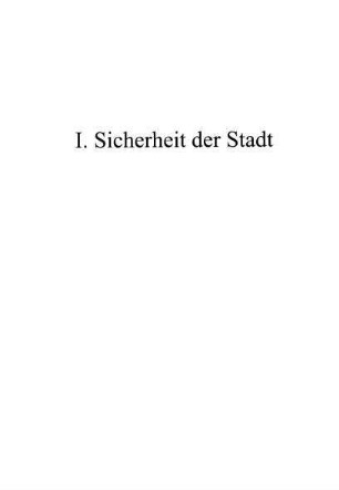 1-191, I. Sicherheit der Stadt