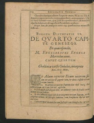 Biblica Disputatio IV. De Quarto Capite Geneseos. De qua respondit, M. Engelbertus Engels