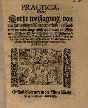 Practica, Oder Kurtze weissagung, von den zukünfftigen ... zustand ...