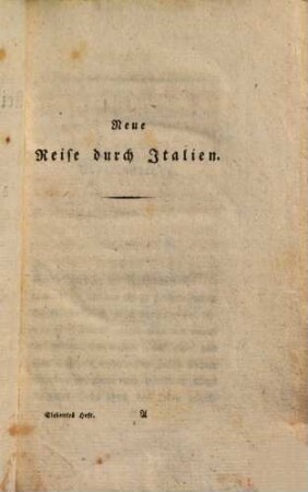 Reise eines Liefländers durch Italien, [1,1] = 7. Heft. Enthaltend die Reise von Botzen über Trient, Roveredo, Verona, Mantua und Kremona, bis nach Mailand