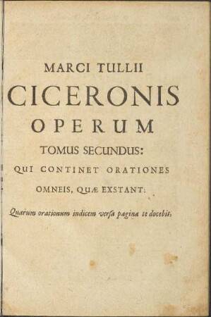 Tomus Secundus: Qui Continet Orationes Omneis, Quæ Exstant: ...