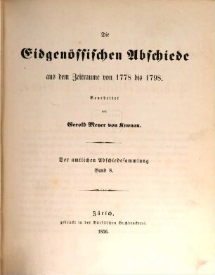 Amtliche Sammlung der ältern Eidgenössischen Abschiede : herausgegeben auf Anordnung der Bundesbehörden. 8, Aus dem Zeitraume von 1778 bis 1798