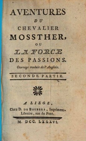 Aventures Du Chevalier Mossther, Ou La Force Des Passions, 2