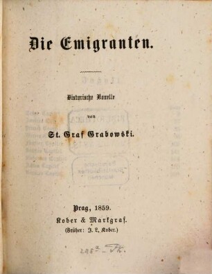 Die Emigranten : Historische Novelle. (Album. Bibliothek deutscher Originalroman. Jahrg. 14. Bd. 8.)