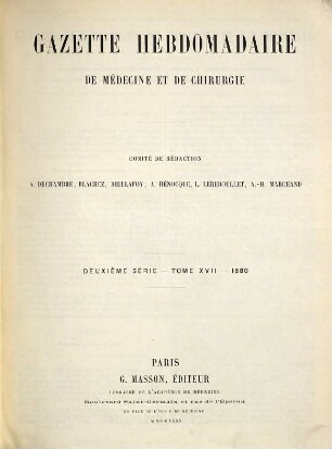 Gazette hebdomadaire de médecine et de chirurgie. 17. 1880